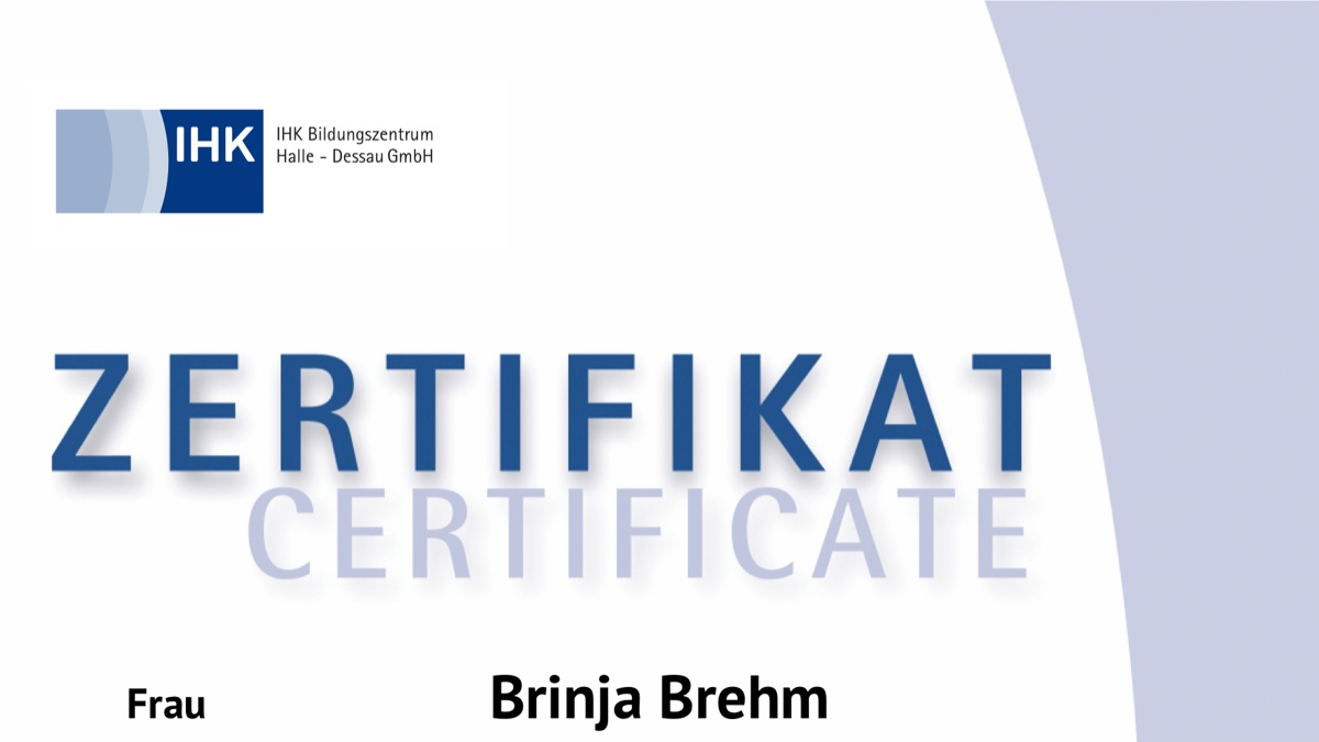 Oberer Teil von Brinja Brehms IHK-Zertifikat: das Logo des IHK Bildungszentrums Halle-Dessau, darunter gross das Wort Zertifikat und ihr Name.